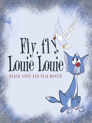 cover image of Fly, Fly, Louie Louie
